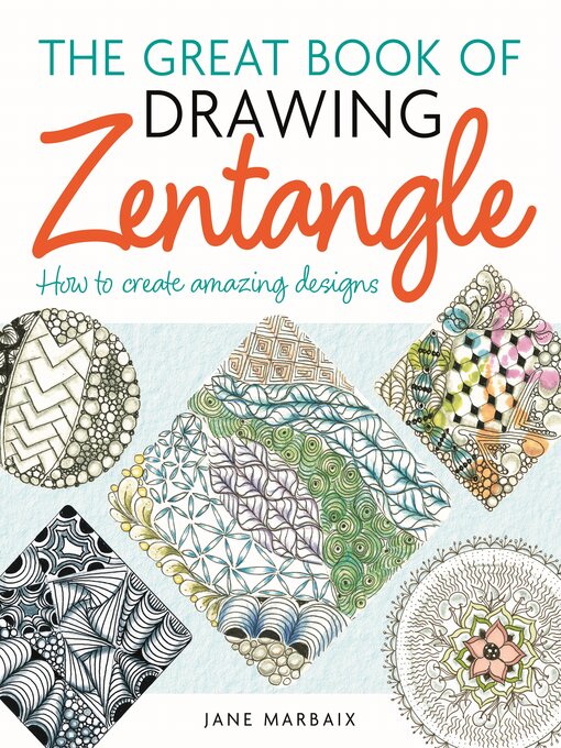 Title details for The Great Book of Drawing Zentangle by Jane Marbaix - Available